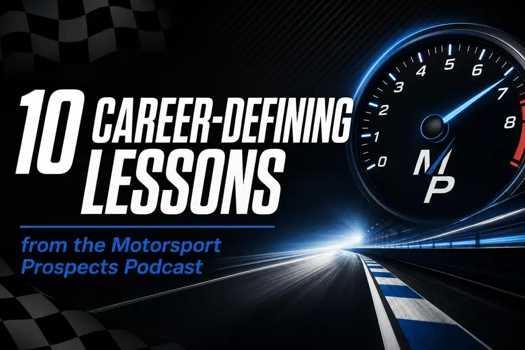 Home 13 Career advice from the Motorsport Prospects Podcast